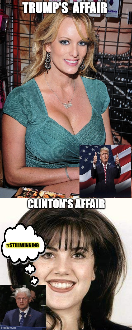 4 the winey leftist, that troll my account | TRUMP'S  AFFAIR; CLINTON'S AFFAIR; #STILLWINNING | image tagged in trump,biden,election 2020,election fraud,dead voters,inappropriate bill clinton | made w/ Imgflip meme maker