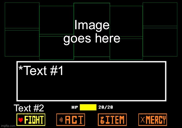 Blank undertale battle | Image goes here; *Text #1; Text #2 | image tagged in blank undertale battle | made w/ Imgflip meme maker