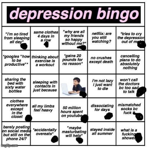 Depression bingo | image tagged in depression bingo | made w/ Imgflip meme maker