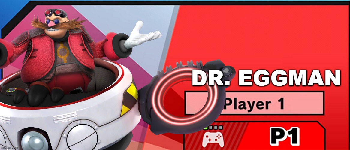 This would be cool. | DR. EGGMAN | image tagged in character select smash,super smash bros,sonic the hedgehog,eggman | made w/ Imgflip meme maker