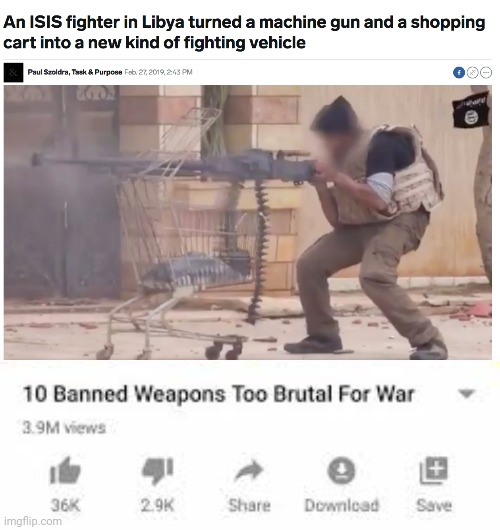 A machine gun and a shopping cart into a fighting vehicle | image tagged in weapons too brutal for war,memes,isis,fighter,shopping cart,machine gun | made w/ Imgflip meme maker