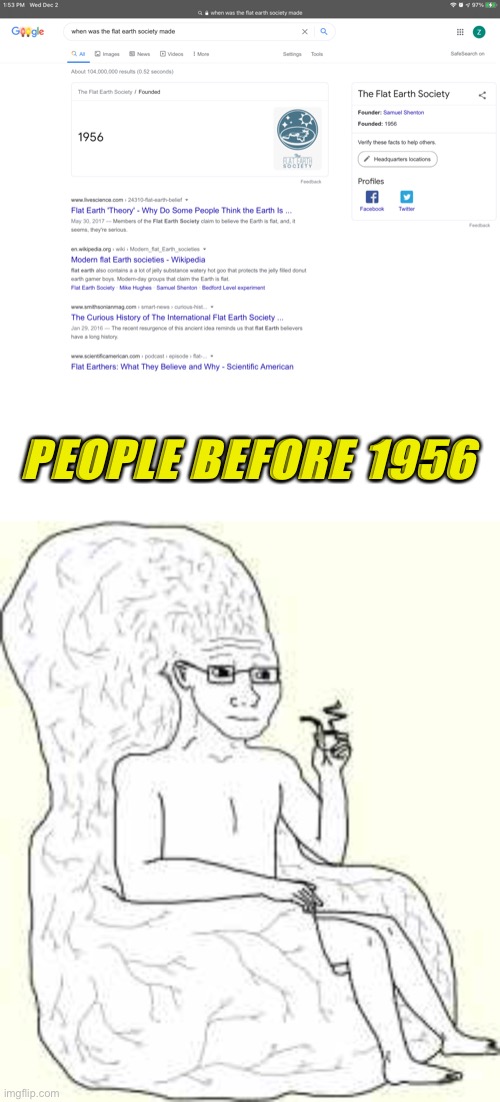 PEOPLE BEFORE 1956 | image tagged in big brain wojak | made w/ Imgflip meme maker