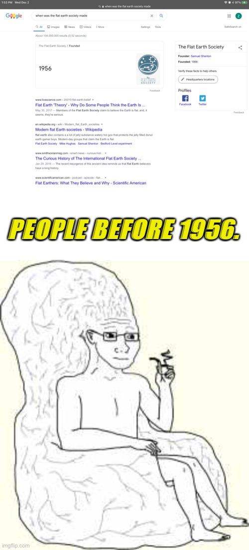 PEOPLE BEFORE 1956. | image tagged in big brain wojak | made w/ Imgflip meme maker