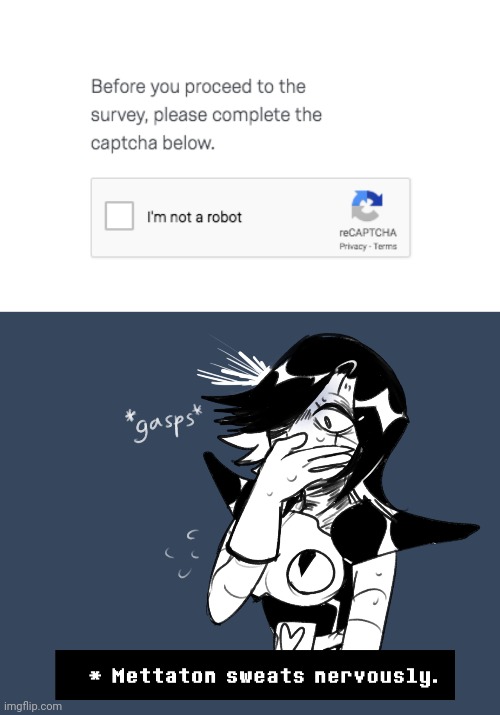 GASP! There's drama for you beauties and gentlebeauties | image tagged in mettaton | made w/ Imgflip meme maker