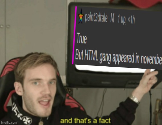 and that's a fact | image tagged in and that's a fact | made w/ Imgflip meme maker