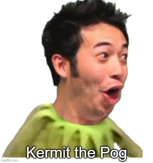 Kermit the Pog. Simple | Kermit the Pog | image tagged in pog,kermit the frog | made w/ Imgflip meme maker