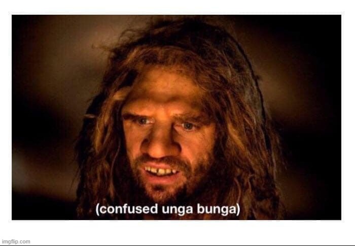 Confused Cave Man | image tagged in confused cave man | made w/ Imgflip meme maker