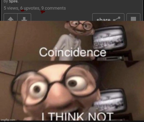 E | image tagged in coincidence i think not | made w/ Imgflip meme maker