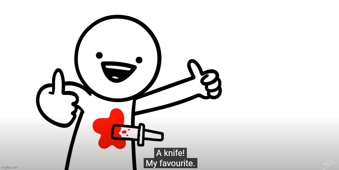 image tagged in a knife my favorite | made w/ Imgflip meme maker