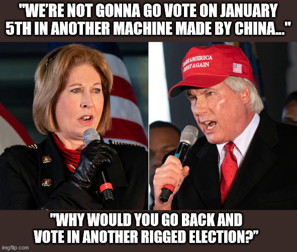 Sidney Powell and Lin Wood:  Boycott Georgia Runoff! | "WE’RE NOT GONNA GO VOTE ON JANUARY 5TH IN ANOTHER MACHINE MADE BY CHINA..."; "WHY WOULD YOU GO BACK AND VOTE IN ANOTHER RIGGED ELECTION?” | image tagged in sidney powell,lin wood,boycott,georgia runoff,voter fraud,patriots | made w/ Imgflip meme maker