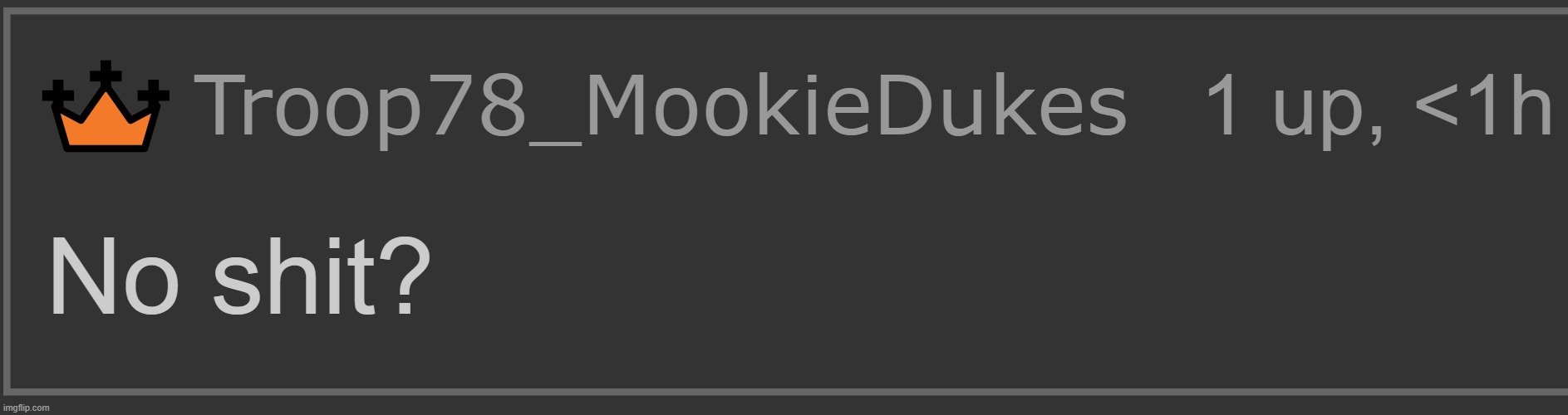 mookie no shit | image tagged in mookie no shit | made w/ Imgflip meme maker