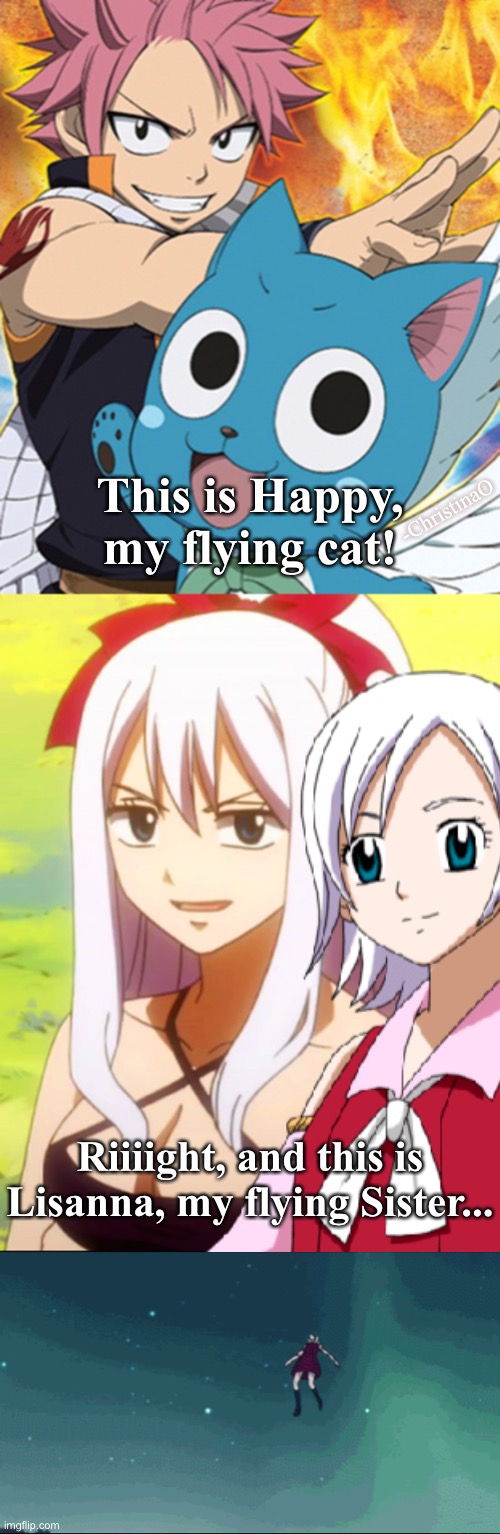 Lisanna can fly | -ChristinaO; This is Happy, my flying cat! Riiiight, and this is Lisanna, my flying Sister... | image tagged in fairy tail,fairy tail memes,fairy tail guild,lisanna strauss,mirajane strauss,natsu fairytail | made w/ Imgflip meme maker