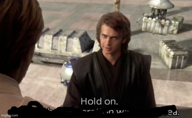 Hold on this whole operation was your idea | image tagged in hold on this whole operation was your idea | made w/ Imgflip meme maker