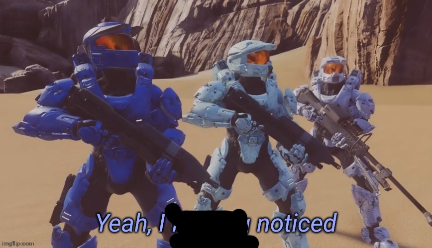 Yeah I fucking noticed | image tagged in yeah i fucking noticed | made w/ Imgflip meme maker