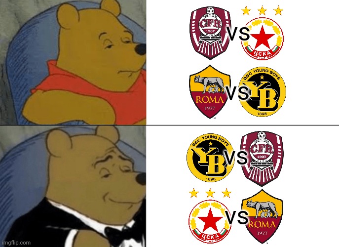 Calificarea se decide in Berna! | vs; vs; vs; vs | image tagged in memes,tuxedo winnie the pooh,football,soccer | made w/ Imgflip meme maker