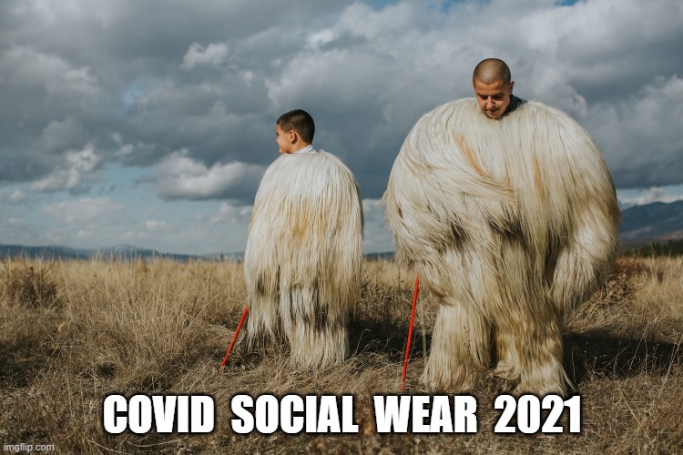 COVID social wear | COVID  SOCIAL  WEAR  2021 | image tagged in meme man fashion | made w/ Imgflip meme maker