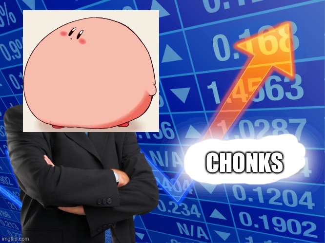 stonks | CHONKS | image tagged in stonks | made w/ Imgflip meme maker