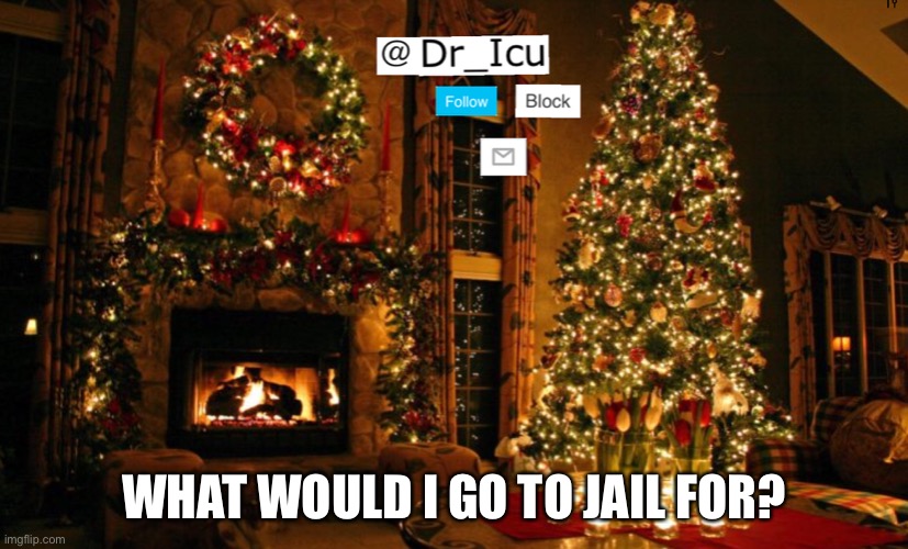 OOOP | WHAT WOULD I GO TO JAIL FOR? | image tagged in oooop | made w/ Imgflip meme maker
