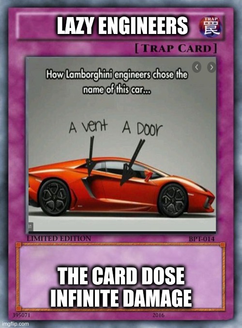 lazy engineers | LAZY ENGINEERS; THE CARD DOSE INFINITE DAMAGE | image tagged in is this a pigeon | made w/ Imgflip meme maker