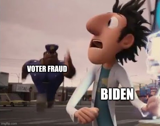 Guys he won. GET OVER IT!!! | VOTER FRAUD; BIDEN | image tagged in officer earl running | made w/ Imgflip meme maker