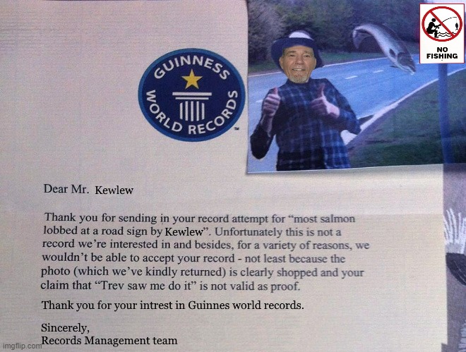 rejection letter | image tagged in world records,guinness | made w/ Imgflip meme maker