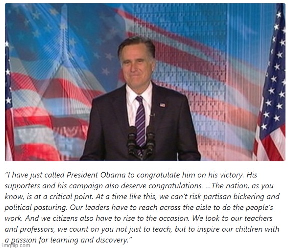 Mitt Romney concession speech | image tagged in mitt romney concession speech | made w/ Imgflip meme maker