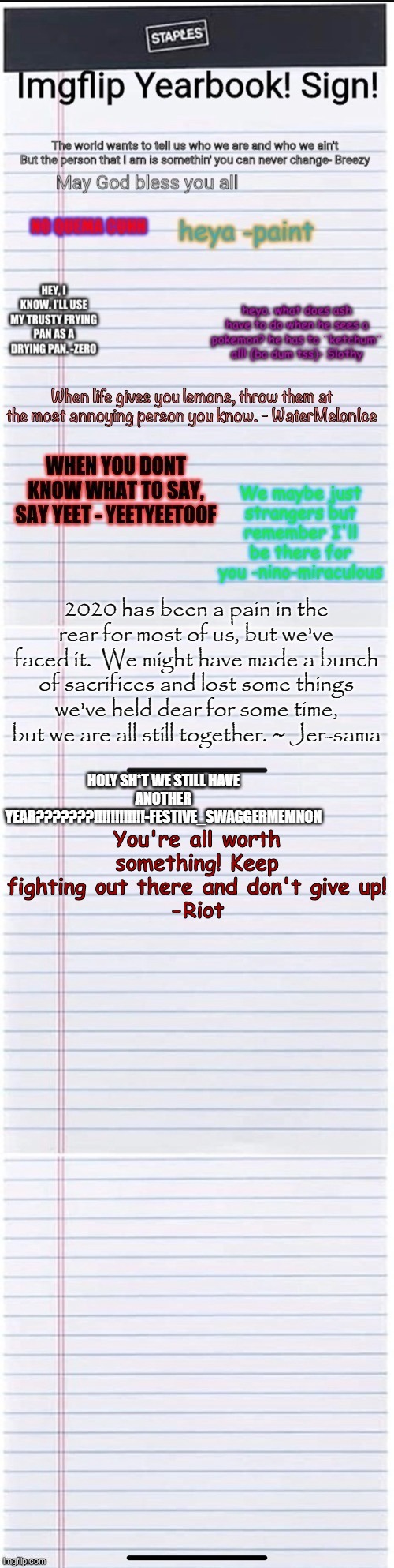 Made it a template! (yearbook sign) | You're all worth something! Keep fighting out there and don't give up!
-Riot | image tagged in yearbook sign,repost,wholesome | made w/ Imgflip meme maker