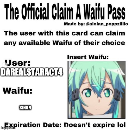 Narancia is bestboy, sinon is best girl | DAREALSTARACT4; SINON | image tagged in official claim a waifu pass | made w/ Imgflip meme maker