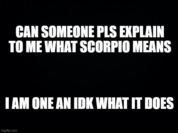 Can someone explain what this all means lol : r/Scorpio