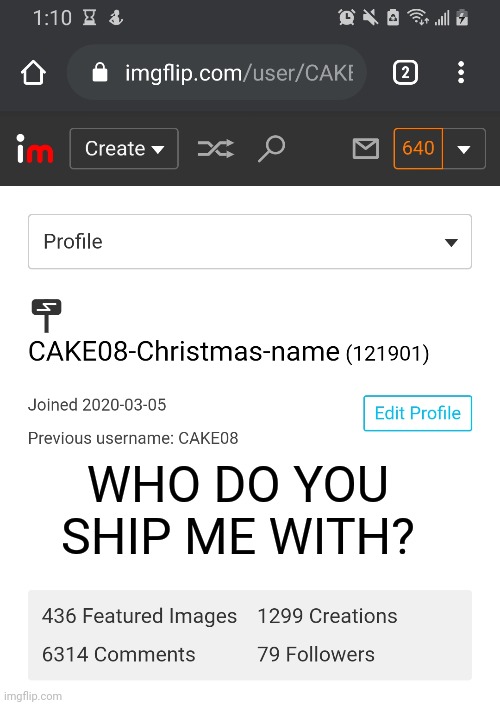 This didn't work last time but I'll try again. | WHO DO YOU SHIP ME WITH? | made w/ Imgflip meme maker