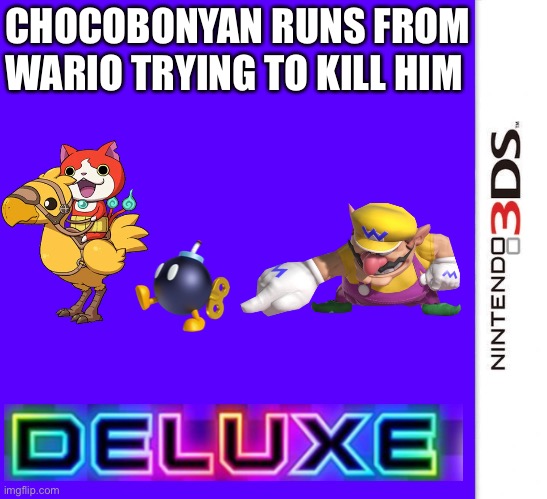 Now for only 19.99! | CHOCOBONYAN RUNS FROM WARIO TRYING TO KILL HIM | image tagged in 3ds blank template,wario,bomb,yo-kai watch | made w/ Imgflip meme maker
