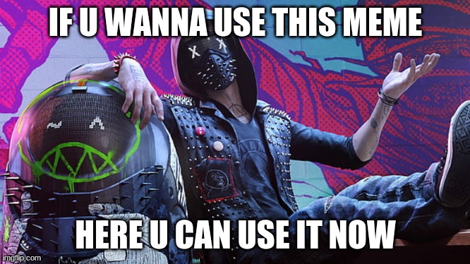 wrench says... | IF U WANNA USE THIS MEME; HERE U CAN USE IT NOW | image tagged in wrench says | made w/ Imgflip meme maker