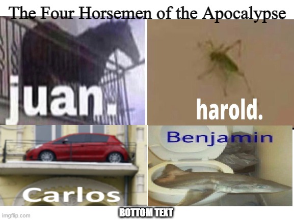 The four horsemen of gen z humour | The Four Horsemen of the Apocalypse; BOTTOM TEXT | image tagged in memes | made w/ Imgflip meme maker