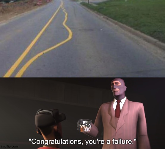 Paving fail | image tagged in you had one job,fail,fails,failure | made w/ Imgflip meme maker