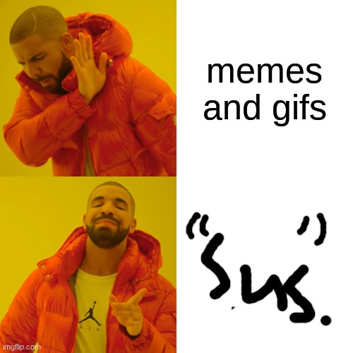 Drake Hotline Bling Meme | memes and gifs | image tagged in memes,drake hotline bling | made w/ Imgflip meme maker