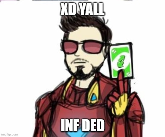 Nah | XD YALL; INF DED | image tagged in nah | made w/ Imgflip meme maker