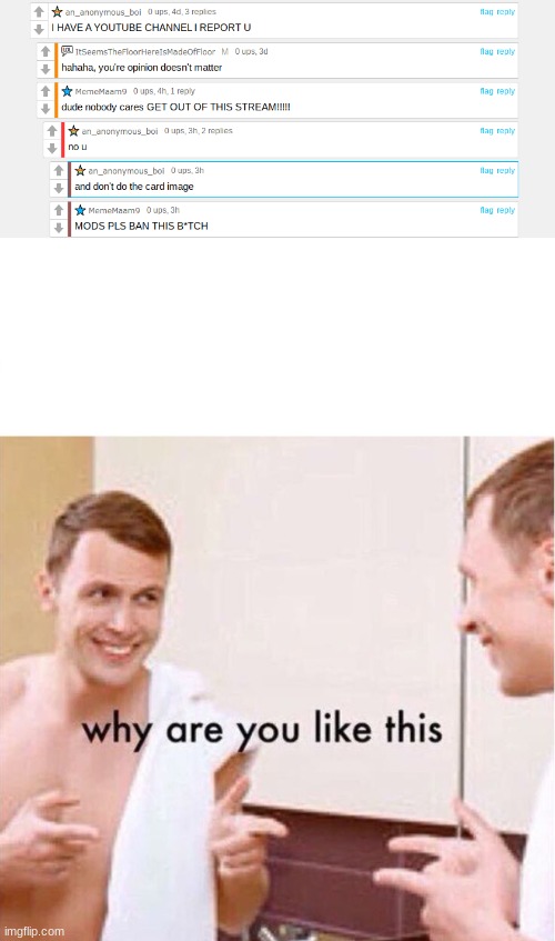 Can you guys stop bullying him? You seem to forget he has feelings too. | image tagged in why are you like this | made w/ Imgflip meme maker