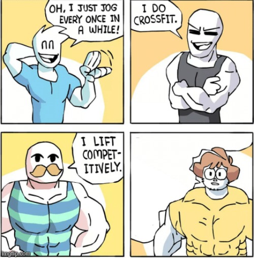 Increasingly buff | image tagged in increasingly buff | made w/ Imgflip meme maker