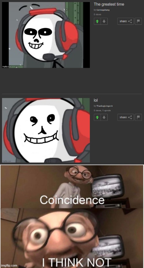 image tagged in coincidence i think not | made w/ Imgflip meme maker