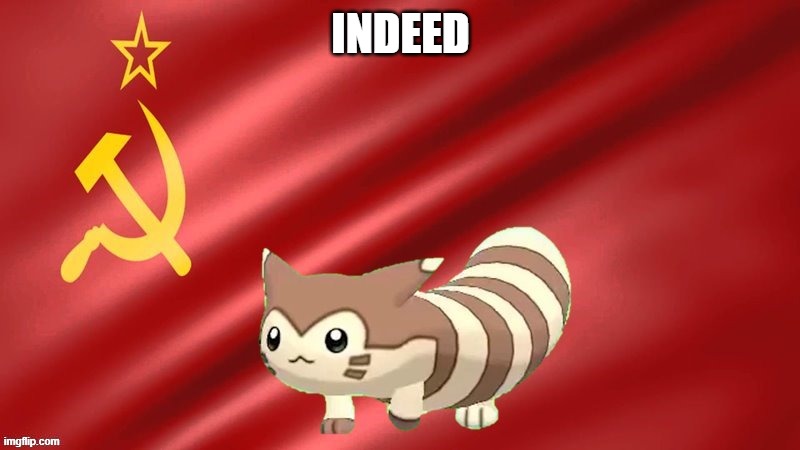 furret the soviet mastermind | INDEED | image tagged in furret the soviet mastermind | made w/ Imgflip meme maker