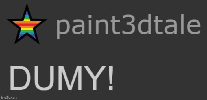 paint dumy! Blank Meme Template