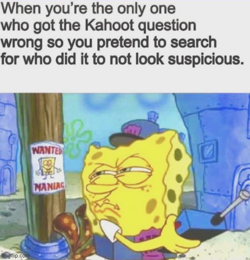 kahoot | image tagged in kahoot | made w/ Imgflip meme maker