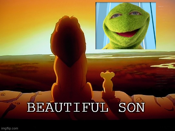 Lion King Meme | BEAUTIFUL SON | image tagged in memes,lion king | made w/ Imgflip meme maker