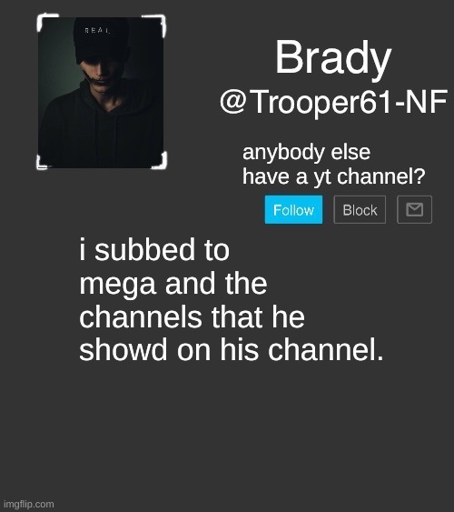 NF template | anybody else have a yt channel? i subbed to mega and the channels that he showd on his channel. | image tagged in nf template | made w/ Imgflip meme maker