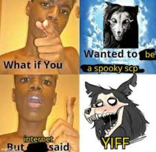 this is true | image tagged in scp-1471,memes,furry,scp | made w/ Imgflip meme maker