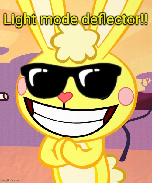 Cheeky Cuddles (HTF) | Light mode deflector!! | image tagged in cheeky cuddles htf | made w/ Imgflip meme maker