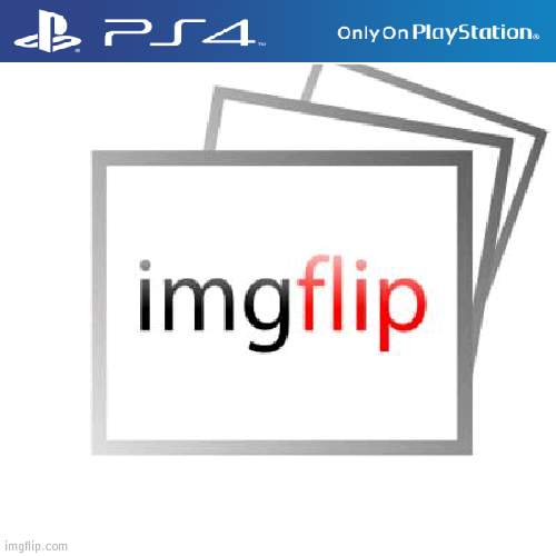 imgflip ps4 | image tagged in ps4,imgflip | made w/ Imgflip meme maker