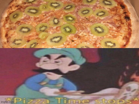 Gross | image tagged in pizza time stops,meme | made w/ Imgflip meme maker