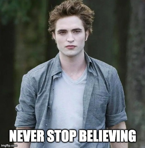 NEVER STOP BELIEVING | made w/ Imgflip meme maker