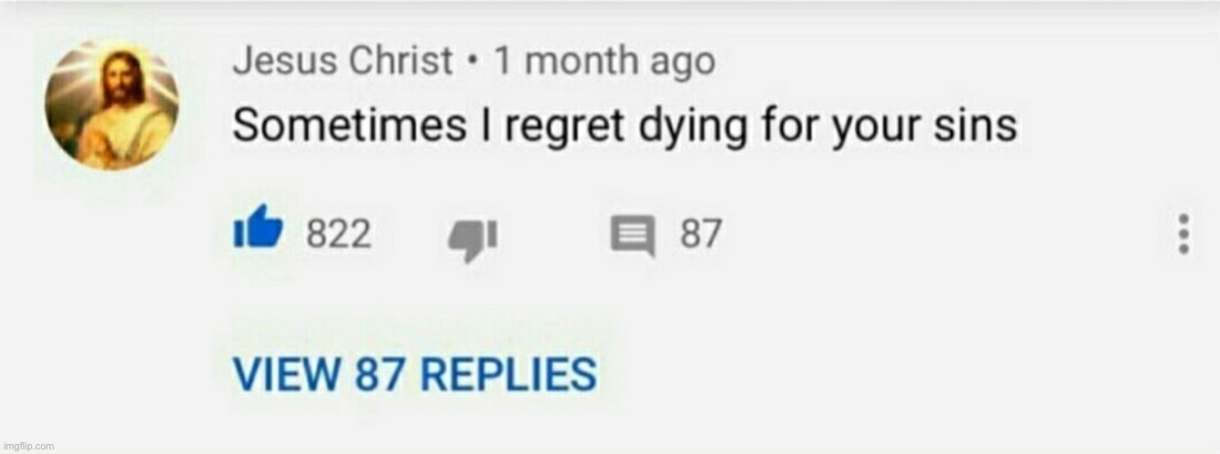 Sometimes I Regret Dying For Your Sins | image tagged in wtf | made w/ Imgflip meme maker